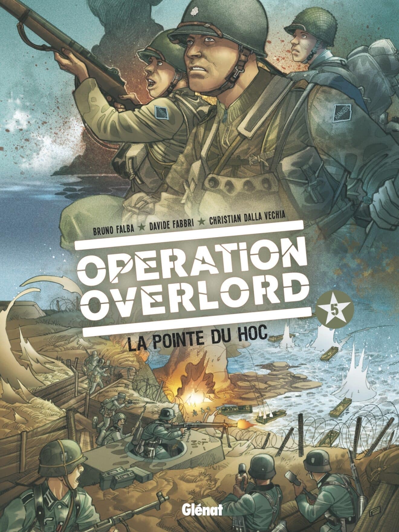 Opération Overlord Tome 5 La Pointe Du Hoc Le 6 Juin 1944