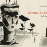 Voyages immobiles